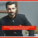 What Secrets Will Hamza Ali Abbasi Reveal in His Debut Book 'Discovering God'?
